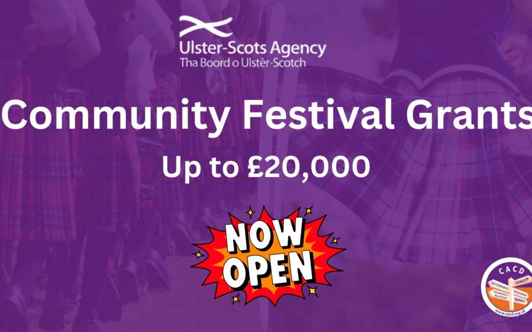 Ulster-Scots Community Festivals Grant 2025 now open.
